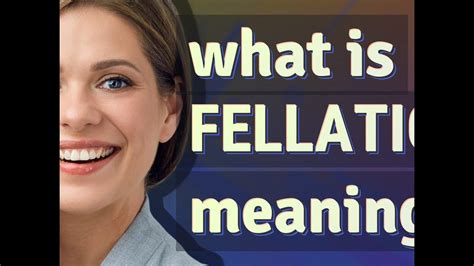 felletion|fellatio, n. meanings, etymology and more